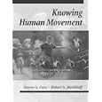 Knowing Human Movement by Steven Estes and Robert A. Mechikoff