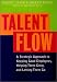 Books : Talent Flow: A Strategic Approach to Keeping Good Employees, Helping Them Grow, and Letting Them Go