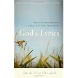 God's Lyrics: Rediscovering Worship Through Old Testament Songs