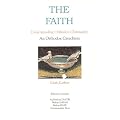 The Faith: Understanding Orthodox Christianity, An Orthodox Cathecism