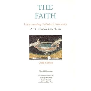 The Faith: Understanding Orthodox Christianity
