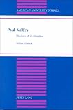 Paul ValÃ©ry (American University Studies Series V, Philosophy)
