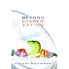 Beyond Chaotic Eating