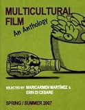 Multicultural Film An Anthology Spring/Summer 2007 (MULTICULTURAL FILM An Anthology, SPRING/SUMMER 2007)