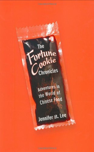 the fortune cookie chronicles adventures in the world of chinese food