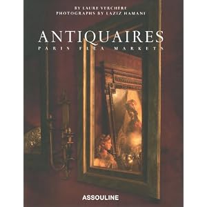 Antiquaires: Flea Markets of Paris