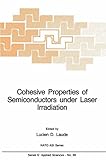 Cohesive properties of semiconductors under laser irradiation