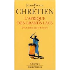 L'Afrique des Grands Lacs : Deux mille ans d'histoire