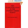 The Class Struggle in the Ancient Greek World: From the Archaic Age to the Arab Conquests