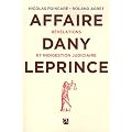L'affaire Dany Leprince : R�v�lations et indigestion judiciaire