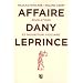 L'affaire Dany Leprince : R�v�lations et indigestion judiciaire
