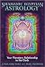 Shamanic Egyptian Astrology Publisher: Bear & Company