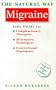The Natural Way Migraine/a Comprehensive Guide to Effective Treatment