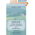 Sheep: Their Breeds, Managements, and Diseases: To Which Is Added the Mountain Shepherd's Manual