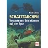 Schatztauchen. Versunkenen Reicht�mern auf der Spur