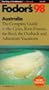 Australia '98: The Complete Guide to the Cities, Rain Forests, the Reef, the Outback and Advent ure Vacations (Fodor's Gold Guides)