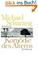 Kom�die des Alterns: Ein Roman