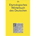Etymologisches W�rterbuch des Deutschen: �ber 8000 Eintr�ge