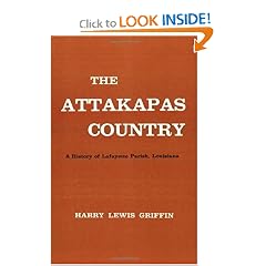 Attakapas Country, The: A History of Lafayette Parish (Louisiana Parish Histories Series)