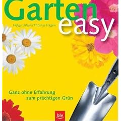 Garten easy. Ganz ohne Erfahrung zum prächtigen Grün (Taschenbuch)