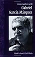 Conversations with Gabriel García Márquez (Literary Conversations Series)