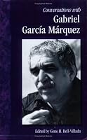 Conversations with Gabriel García Márquez (Literary Conversations Series)