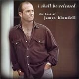 I Shall Be Released: Best ofby James Blundell