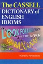 Cassell Dictionary Of Idioms