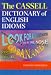 Book The Cassell Dictionary of English Idioms