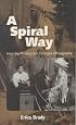 A Spiral Way: How the Phonograph Changed Ethnography