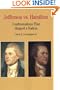 Jefferson vs. Hamilton: Confrontations that Shaped a Nation