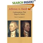 Click here to buy Jefferson vs. Hamilton: Confrontations that Shaped a Nation (The Bedford Series in History and Culture) by Noble E. Cunningham.