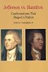Jefferson vs. Hamilton: Confrontations that Shaped a Nation (The Bedford Series in History and Culture)