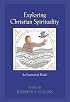 Exploring Christian Spirituality: An Ecumenical Reader