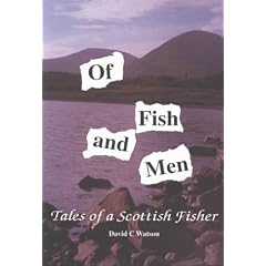 Of Fish and Men: Tales of a Scottish Fisher