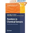 Frontiers in Chemical Sensors: Novel Principles and Techniques (Springer Series on Chemical Sensors and Biosensors) by Guillermo Orellana and Maria Cruz Moreno-Bondi