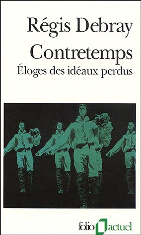 Contretemps : Eloge des idéaux perdus