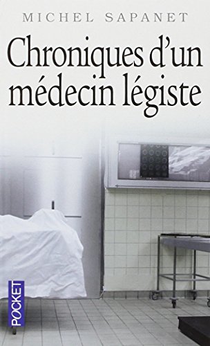 Chroniques d'un médecin légiste Chroniques d'un médecin légiste