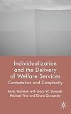Individualization and the delivery of welfare services : contestation and complexity