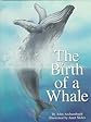 The Birth of a Whale