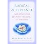 Radical Acceptance: Embracing Your Life With the H&hellip by Tara Brach