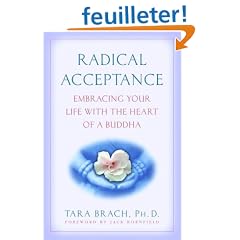 Radical Acceptance: Embracing Your Life with the Heart of a Buddha