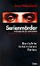 Serienm�rder im Europa des 20. Jahrhunderts. Berichte. Interviews. Fotos L=0: my-fan-page.de