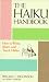 Books : The Haiku Handbook: How to Write, Share, and Teach Haiku