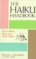 The Haiku Handbook: How to Write, Share, and Teach Haiku