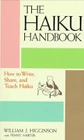 The Haiku Handbook: How to Write, Share, and Teach Haiku