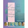 Esthetic Orthodontics and Orthognathic Surgery by  David M. Sarver