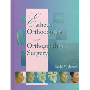 Click here to buy Esthetic Orthodontics and Orthognathic Surgery by David M. Sarver.