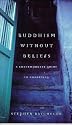 Buddism Without Beliefs