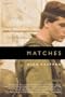 Matches: A Novel